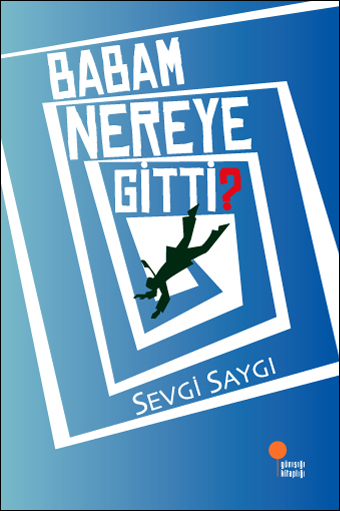 Babam Nereye Gitti?