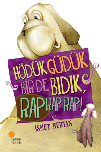 Hödük, Güdük, Bir de Bıdık, <br>Rap Rap Rap!