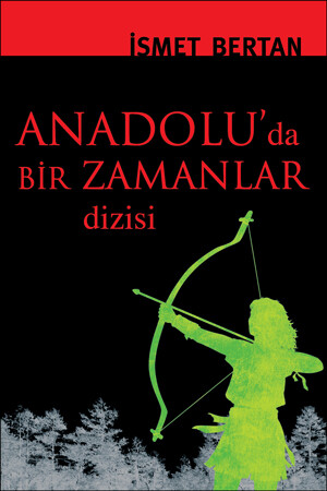 Anadolu’da Bir Zamanlar Dizisi